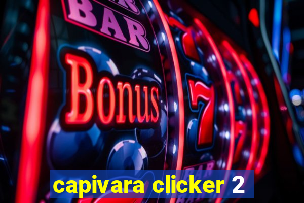 capivara clicker 2